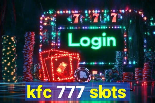 kfc 777 slots